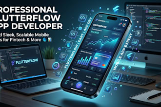 be your expert flutterflow mobile app developer for fintech