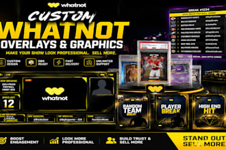 design custom whatnot overlays, scoreboards and card break graphics