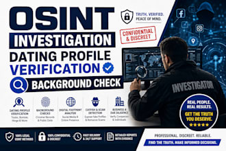 do osint investigation, dating profile verification and background check