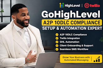 setup a2p registration twilio gohighlevel CRM automation go highlevel campaigns