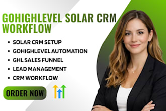 build gohighlevel solar CRM and ghl automation sales funnel lead management