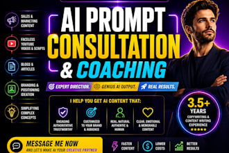do ai prompt consulting and coaching for making ai videos and writing contents