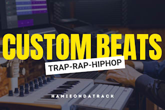produce a custom hip hop or trap beat for your song