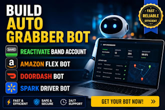 build auto grabber bot reactivate, amazon flex bot doordash bot spark driver bot