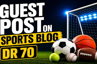 publish guest post on high da sports blogs with dofollow backlink