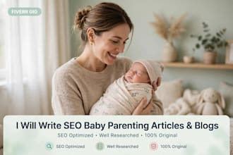 write SEO baby parenting articles and blogs