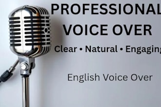 record a clear and natural english voice over