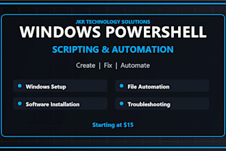 create or fix a powershell script for windows automation
