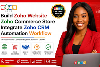 build zoho website zoho commerce store integrate zoho crm automation workflow