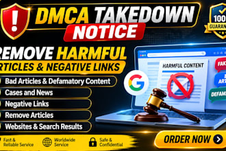 send dmca takedown notice to remove unwanted content and negative links