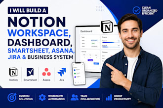 build a notion workspace, dashboard, smartsheet, asana, jira workflow automation