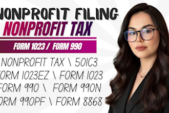 handle faster nonprofit tax forms 1023 990pf 8868 1023ez 990 501c3 within 24hrs
