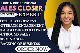 be your professional sales closer and business development expert deal closing