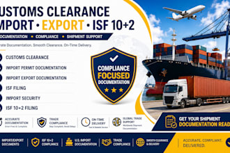 be your customs clearance, import export and isf consultant