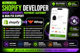 your shopify developer for whop payment checkout, payment gateway and bug fix