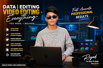 professional video editing and data entry work