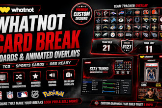 design whatnot card break boards, animated overlays for tcg and sports cards