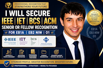secure ieee iet bcs acm senior or fellow recognition for eb1a eb2 niw o1