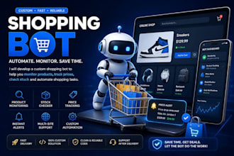 develop a custom shopping bot, ecommerce bot and automated shopping solution