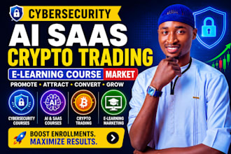 cybersecurity course promotion, ai saas crypto trading elearning course market