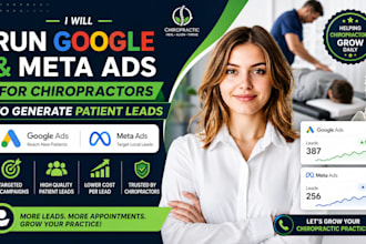 run google and meta ads for chiropractors to generate patient leads
