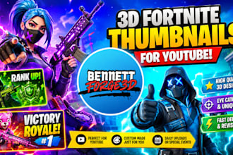 create 3d fortnite thumbnails for youtube gaming videos