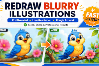 redraw your blurry pixelated or low resolution illustration