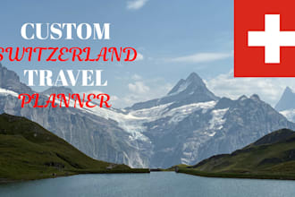 create a budget friendly custom switzerland travel itinerary