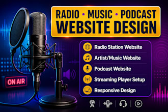build radio station website, music website for artist and podcast website