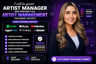 be your artist manager and provide full artist management for music artists