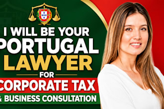 be your portugal lawyer for corporate tax and business consultation