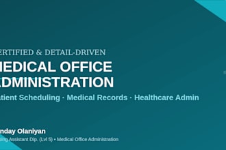 provide medical office administration and healthcare support