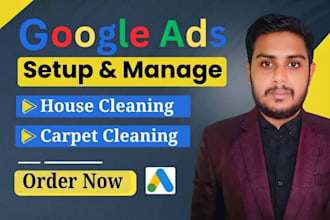setup and optimize google ads for house and carpet cleaning business