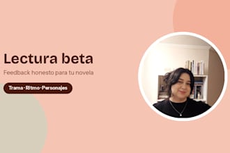 be your beta reader and give you honest, detailed feedback on your novel