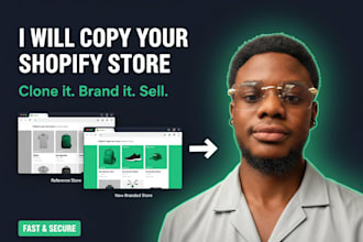 copy shopify store, clone or duplicate it with your branding