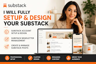 fully setup substack account design substack newsletter manage substack post