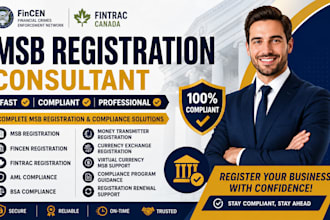 be your msb registration consultant for fincen, fintrac and aml