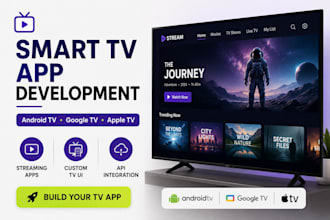 develop smart TV apps for android TV, google TV and tvos