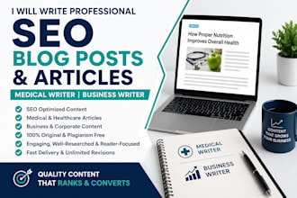 write SEO blog posts and research articles medical writer, business writer