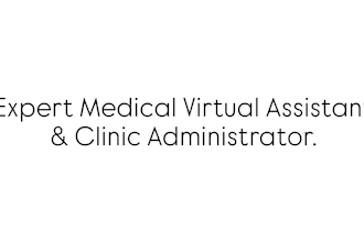 be your expert medical virtual assistant and dental clinic administrator