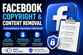 prepare facebook copyright, impersonation and content removal reports