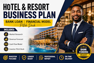 write hotel resort business plan for a bank loan with financial model pitch deck