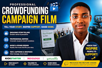 create crowdfunding videos for kickstarter, gofundme indiegogo campaigns
