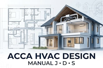 provide acca hvac manual j d s load calculations duct design mechanical plan