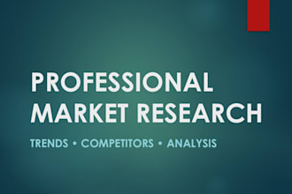 conduct professional research and market analysis