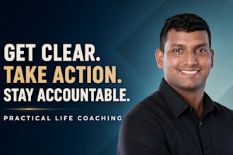 be your life coach for clarity goals and accountability