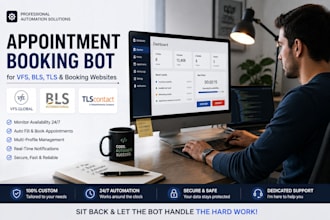 build an appointment booking bot for vfs,bls,tls and booking websites for you