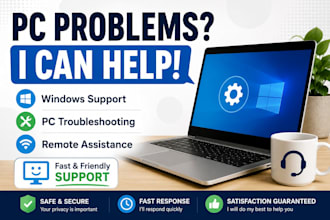 provide remote PC support and troubleshoot windows issues