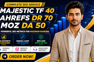 increase moz da 50 trust flow 40 domain rating 70 seo links