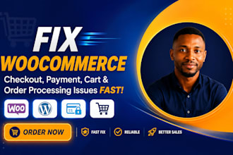 fix woocommerce checkout, payment, cart and order processing issues fast